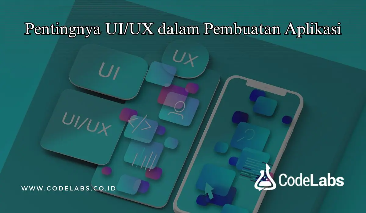 Pentingnya ui ux dalam pembuatan aplikasi